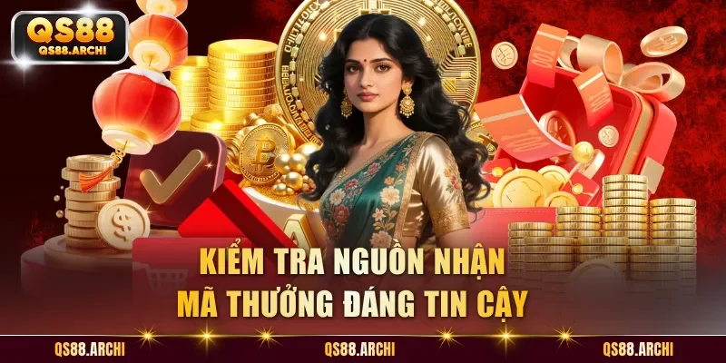 Kiểm tra nguồn nhận mã thưởng đáng tin cậy