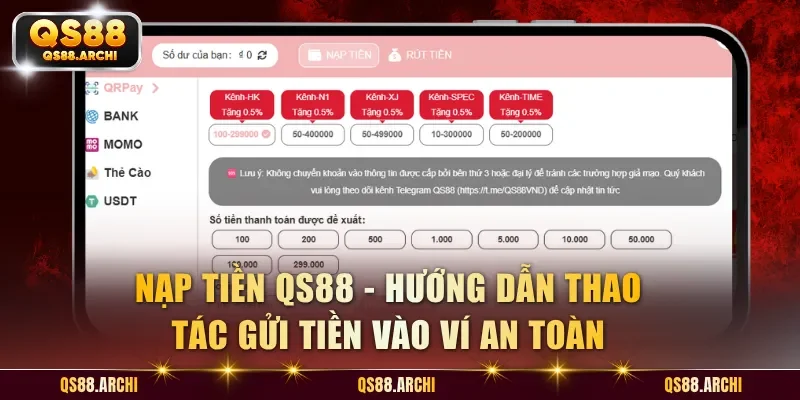 Nạp Tiền QS88 - Quy Trình Thao Tác Chuyển Vốn Trong 5 Bước Chuẩn