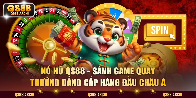 Nổ Hũ QS88 - Đỉnh Cao Game Quay Thưởng Nhận Jackpot Khủng 2026